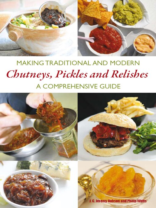 Title details for Making Traditional and Modern Chutneys, Pickles and Relishes by JEREMY HOBSON - Available